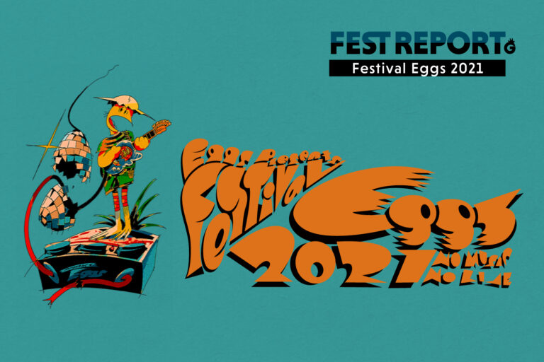 Festival Eggsライブレポート｜新世代インディーズバンド＆アーティストを先取り！【Festival Eggs 2021 -NO MUSIC, NO LIVE.-】